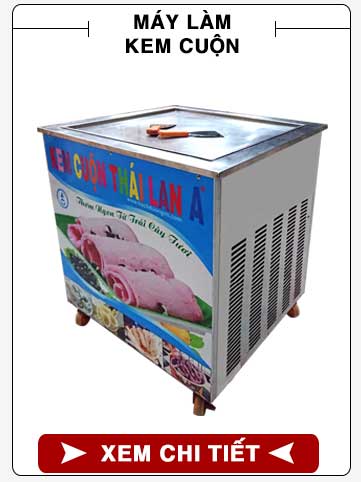 may-lam-kem-cuon-thai-lan