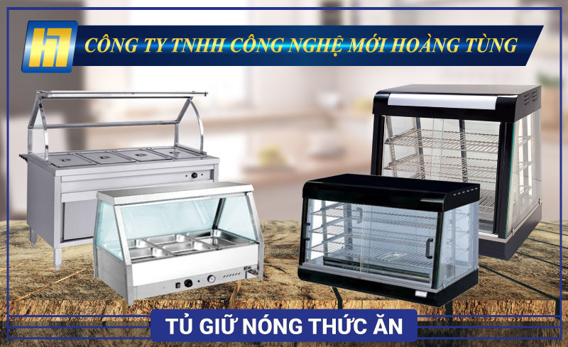 Tủ Giữ Nóng Thức Phẩm Hoàng Tùng
